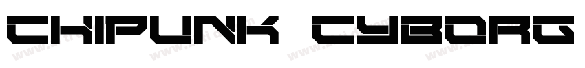 chipunk   Cyborg Reg字体转换